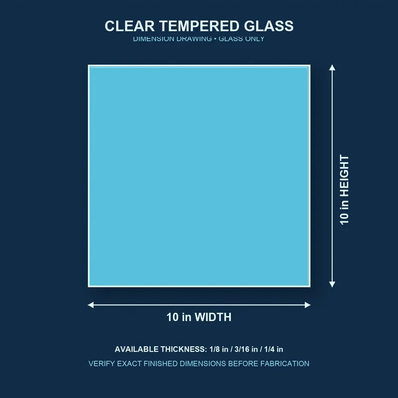 Construction dimension drawing for 10 by 10 inch clear tempered glass