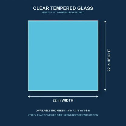 Construction dimension drawing for 22 by 22 inch clear tempered glass