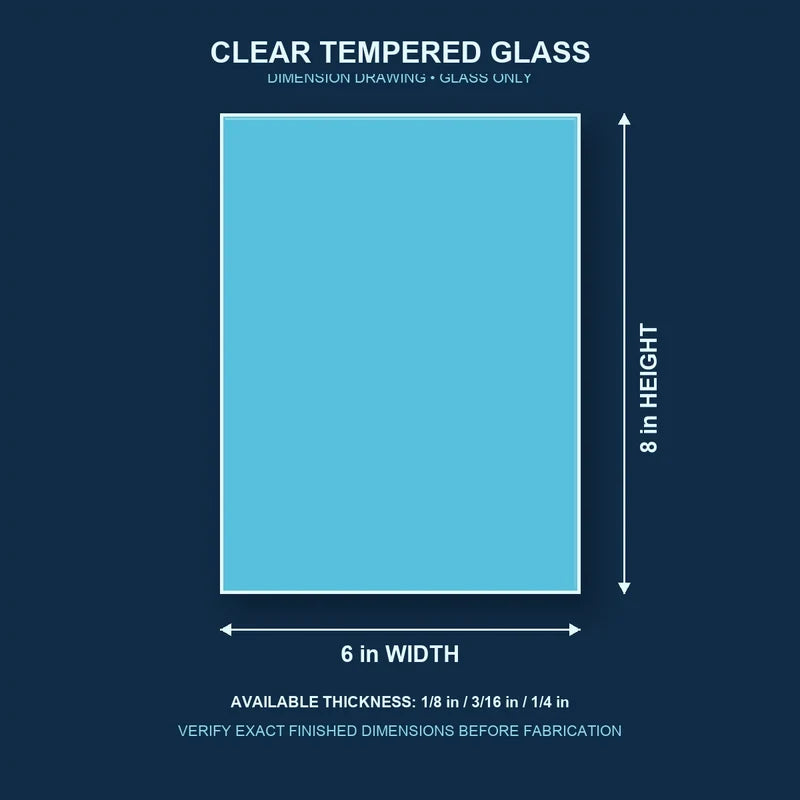 Construction dimension drawing for 6 by 8 inch clear tempered glass