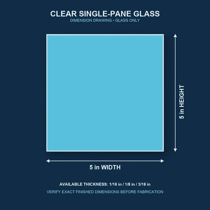 Dimension diagram for 5 by 5 inch clear single-pane window glass